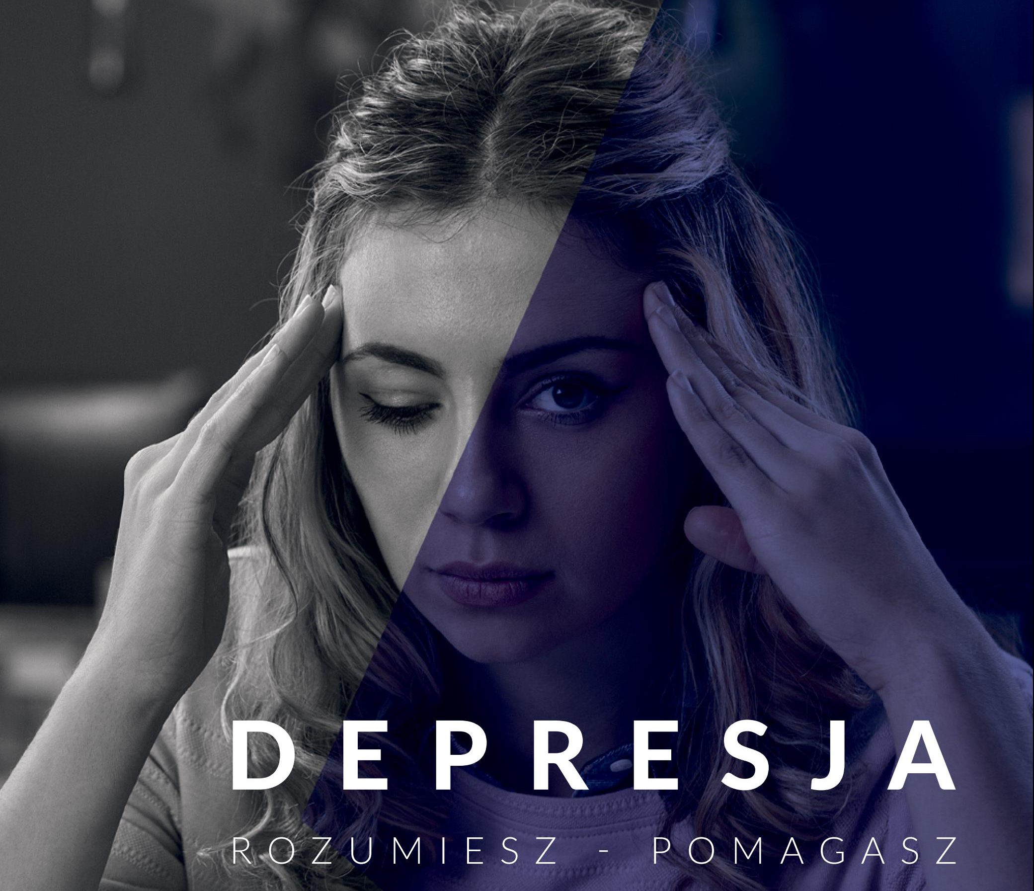 Depresja, Rozumiesz – Pomagasz