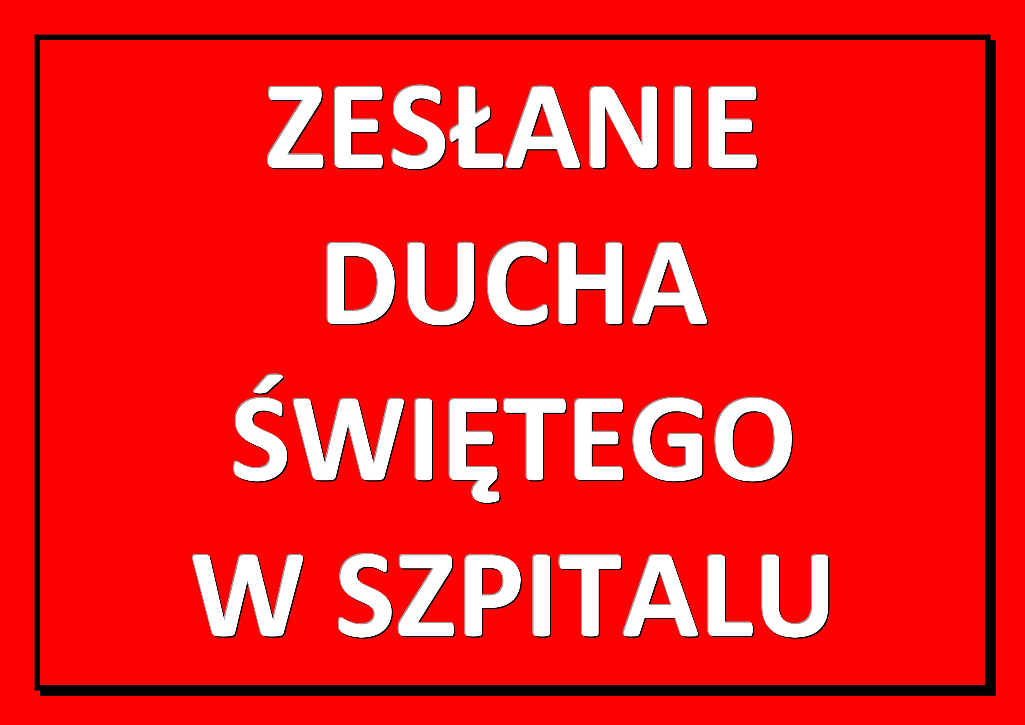 Read more about the article ZESŁANIE DUCHA ŚWIĘTEGO W SZPITALU