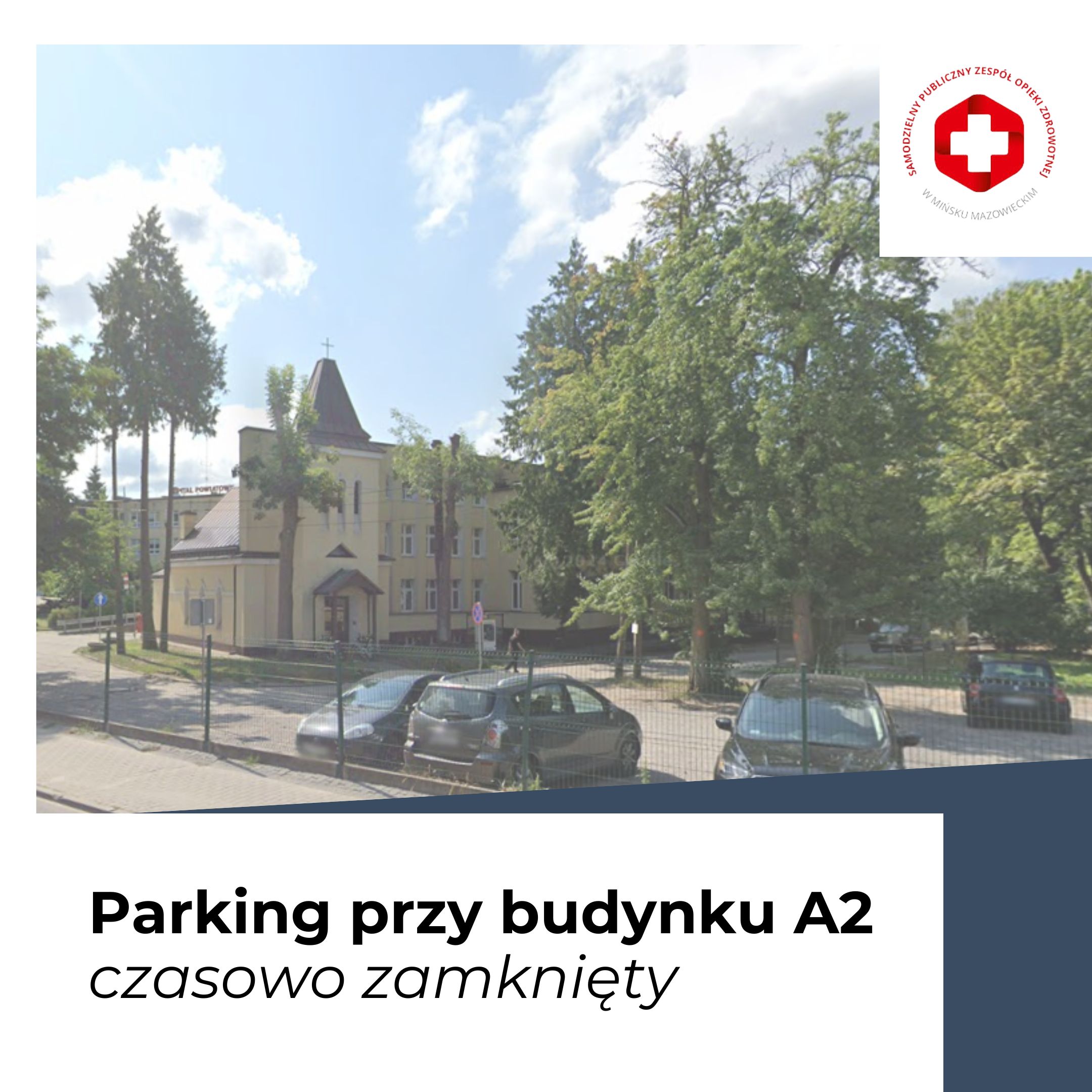 Read more about the article Parking przy budynku A2 (okolice kaplicy SPZOZ) czasowo niedostępny