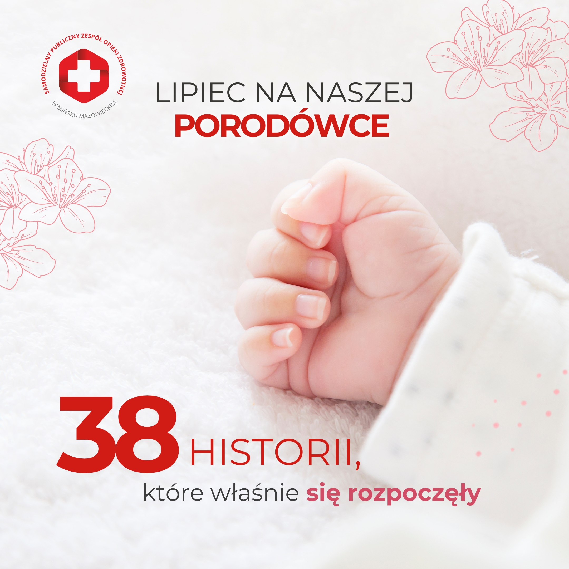 You are currently viewing 38 wyjątkowych historii. Lipiec na naszej porodówce