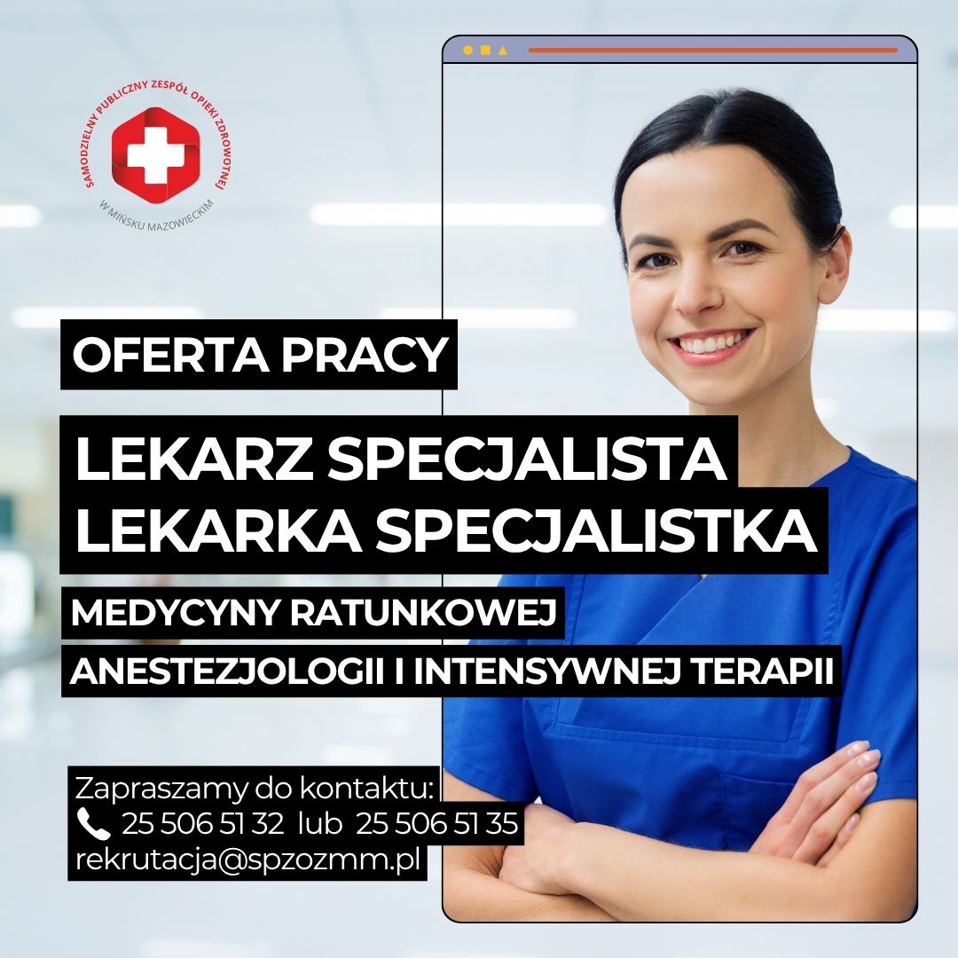 You are currently viewing Lekarz / Lekarka – Anestezjologia i Intensywna Terapia, Medycyna Ratunkowa | SPZOZ w Mińsku Mazowieckim